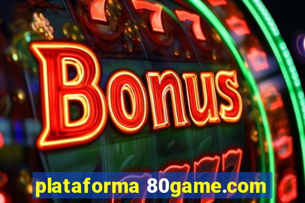 plataforma 80game.com